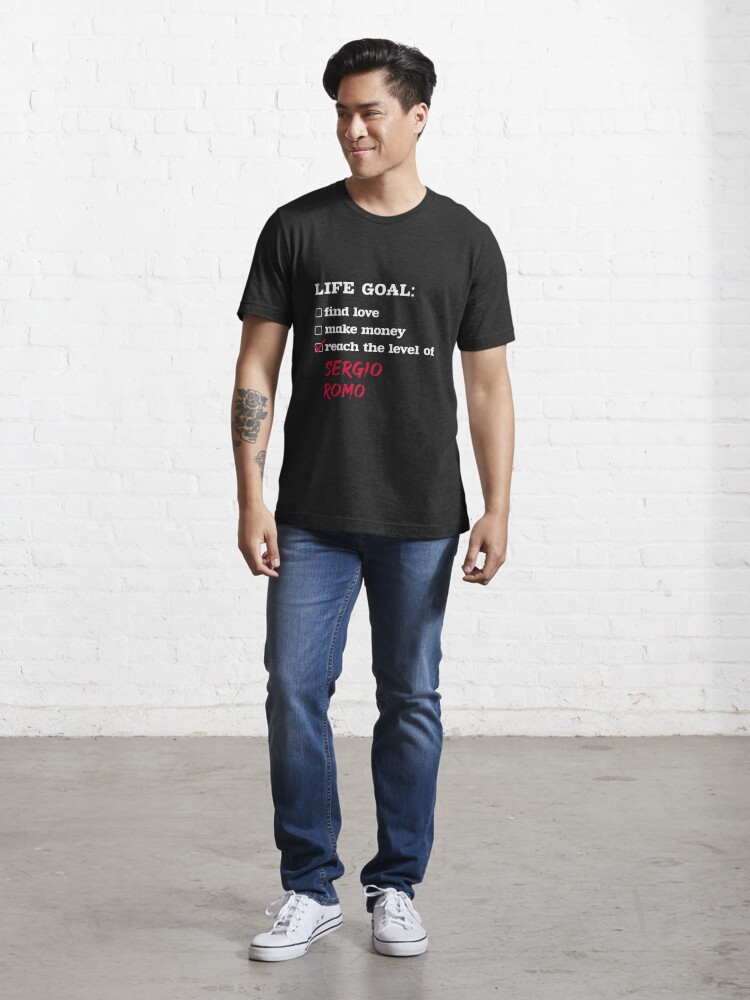 Sergio Romo - Life goal Essential T-Shirt by 2Girls1Shirt