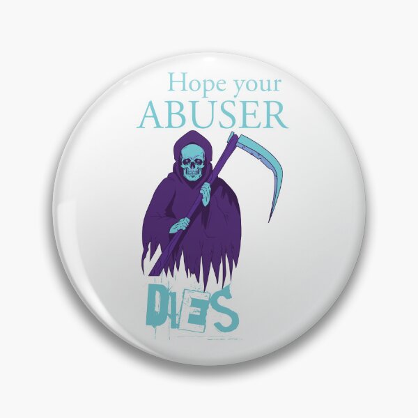 Item preview, Copy of Hope Your Abuser Dies designed and sold by beefrancky.
