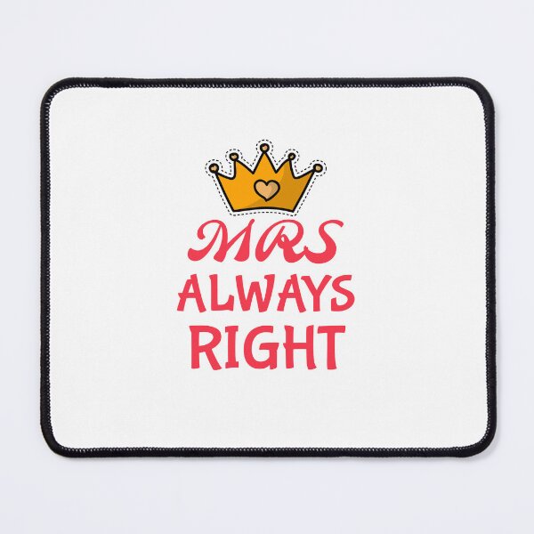 Item preview, Copy of MR. Right .. MRS. Always Right designed and sold by ThinkAndReflect.