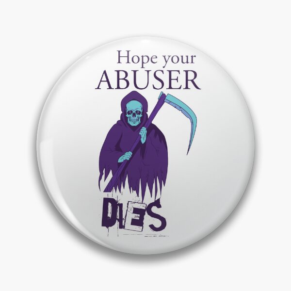 Item preview, Copy of Copy of Hope Your Abuser Dies designed and sold by beefrancky.