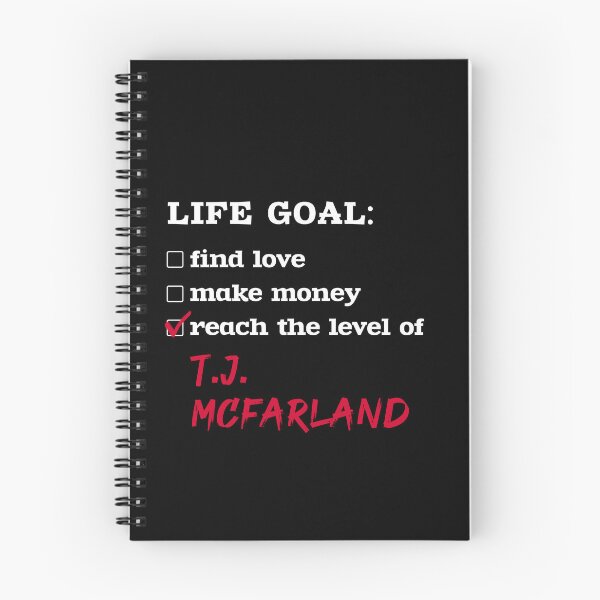 Item preview, T.J. McFarland - Life goal designed and sold by 2Girls1Shirt.