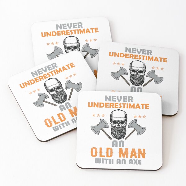 Item preview, Copy of Never Underestimate An Old Man With An Axe designed and sold by beefrancky.