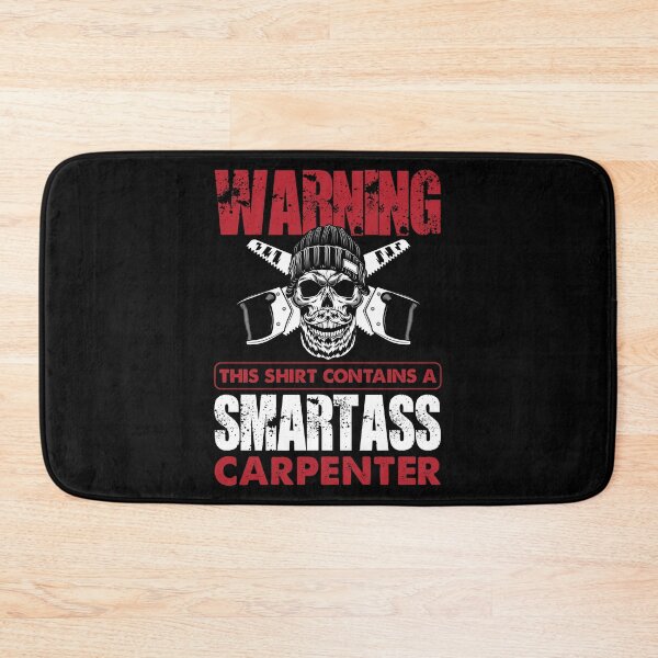 Item preview, Warning This Shirt Contains A Smartass Carpenter designed and sold by Joxxio.