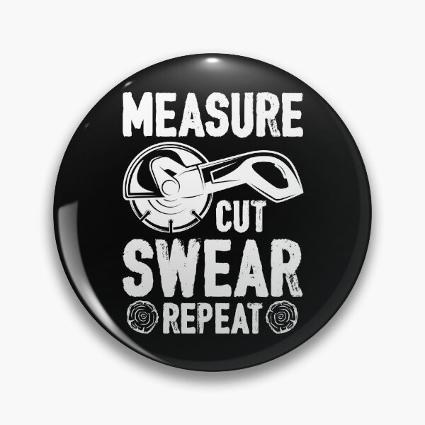 Item preview, Measure Cut Swear Repeat designed and sold by Joxxio.