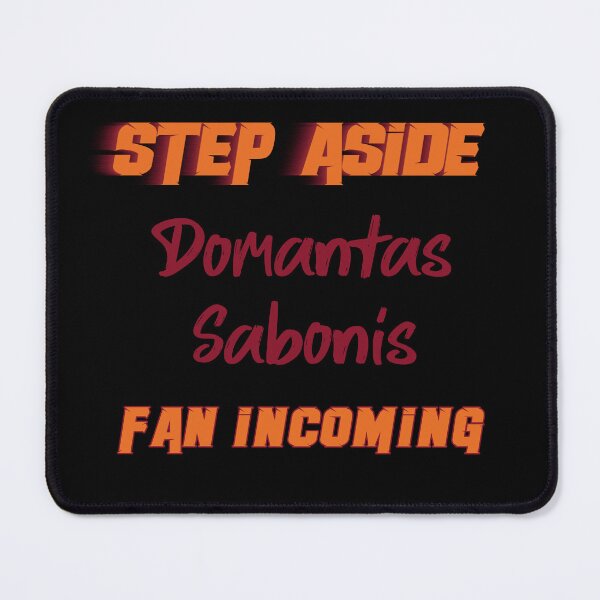 Item preview, Domantas Sabonis - Step Aside, incoming fan designed and sold by 2Girls1Shirt.