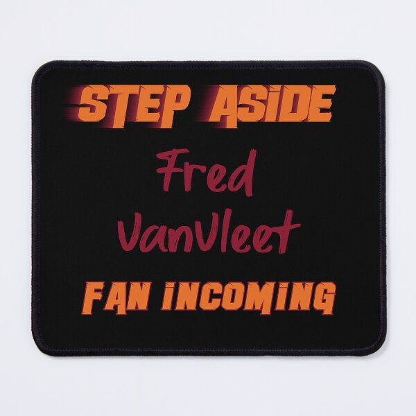 Item preview, Fred VanVleet - Step Aside, incoming fan designed and sold by 2Girls1Shirt.