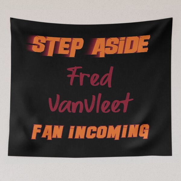 Item preview, Fred VanVleet - Step Aside, incoming fan designed and sold by 2Girls1Shirt.