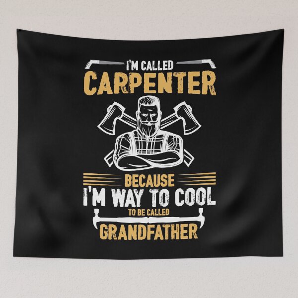 Item preview, I'm Called Carpenter Because I'm Way Grandfather designed and sold by Joxxio.