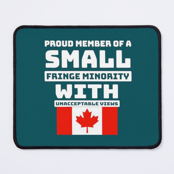 Item preview, Proud Member Of Small Fringe Minority With Unacceptable Views   designed and sold by ShirtLoaff.