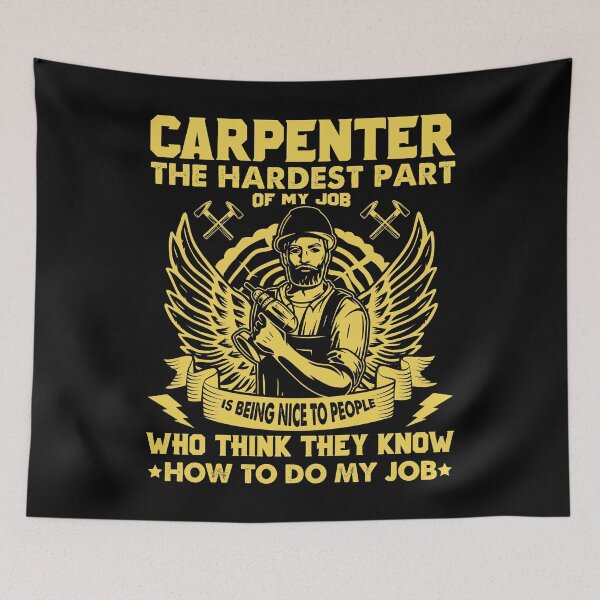 Item preview, Carpenter The Hardest Part Of My Job Is Being Nice designed and sold by Joxxio.