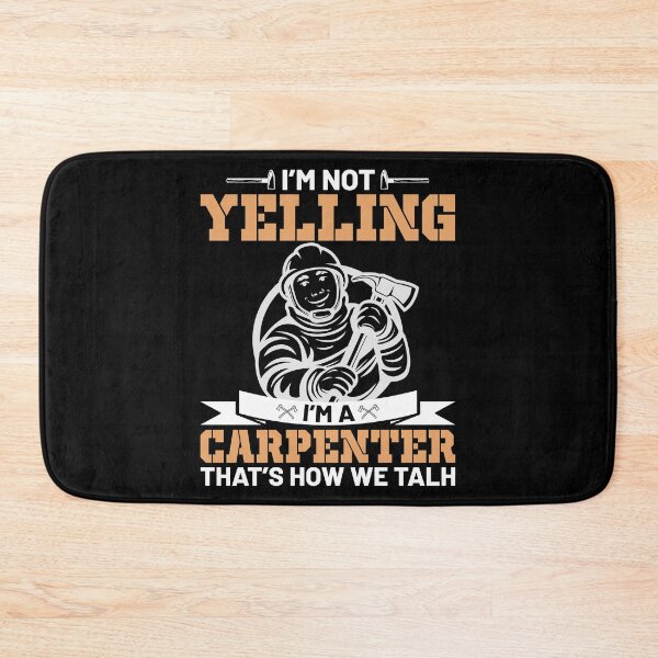 Item preview, I'm Not Yelling I'm A Carpenter That's How We Talh designed and sold by Joxxio.