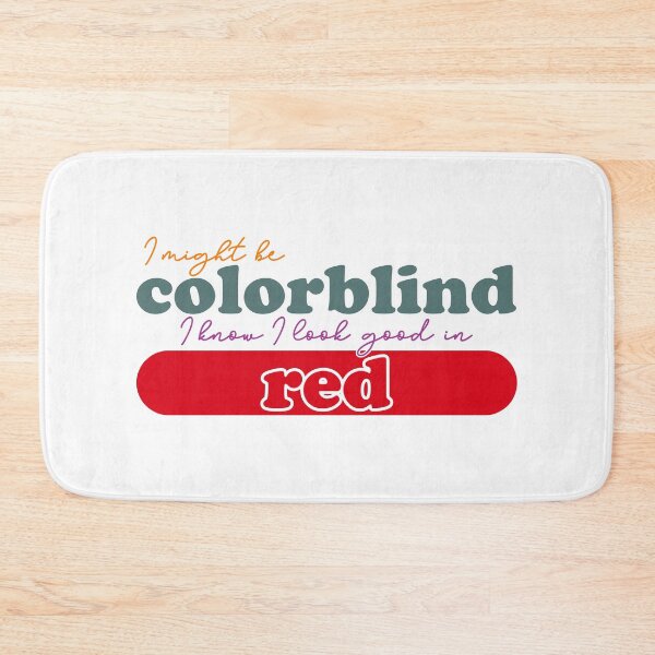 Item preview, I might be colorblind but I know I look good in red designed and sold by grafixmaster.