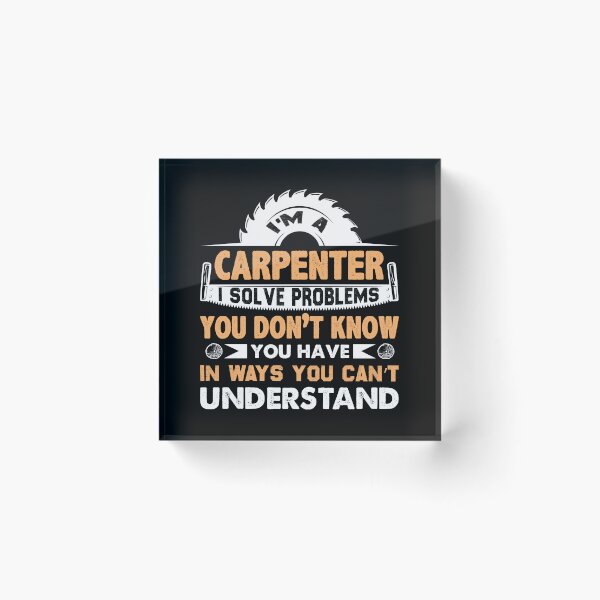 Item preview, Carpenter I Solve Problems You Don't Know You Have designed and sold by Joxxio.