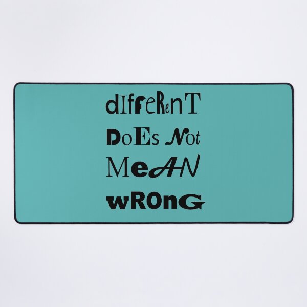 Item preview, Different Doesnt Mean Wrong Unique Type designed and sold by taiche.