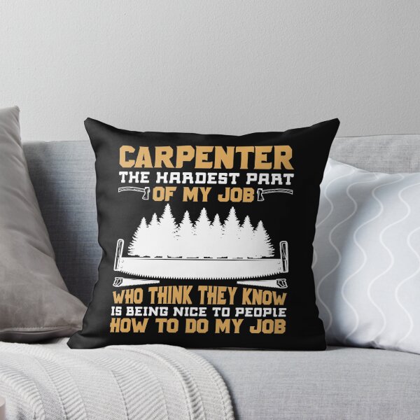 Item preview, Carpenter The Hardest Part Of My Job Who Think designed and sold by Joxxio.