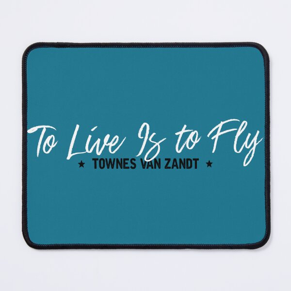 Item preview, Townes Van Zandt: To Live Is to Fly designed and sold by Ahveninen.