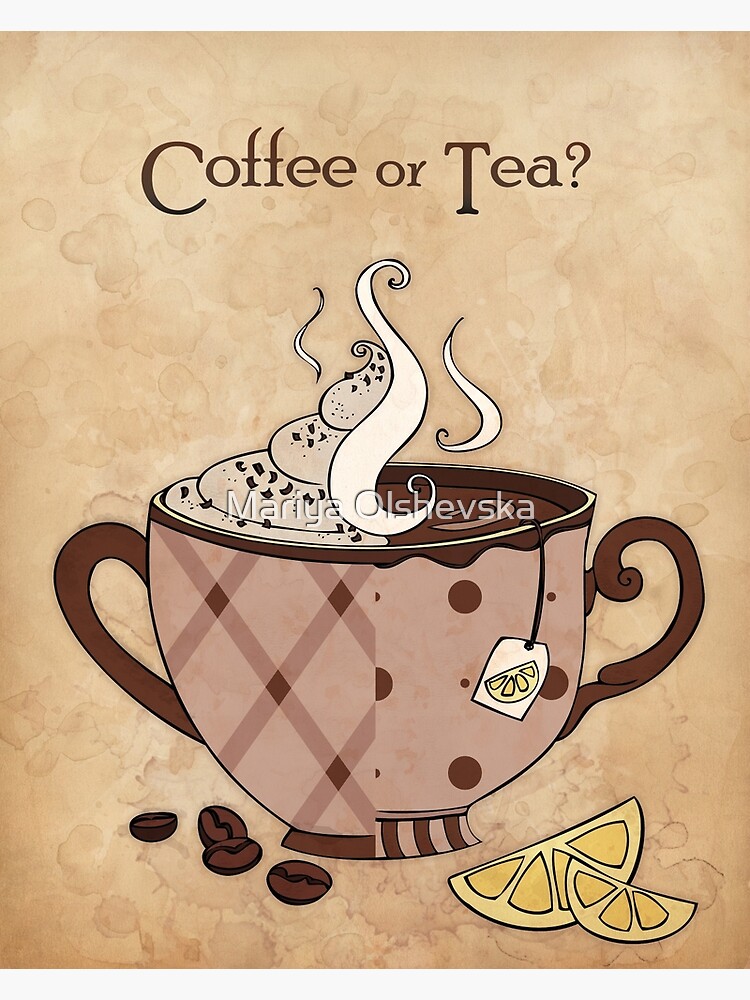 Coffee or Tea? (with text) by OzureFlame