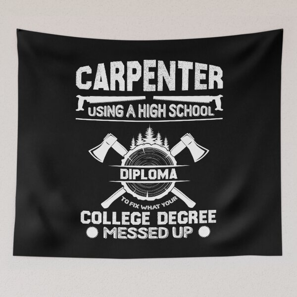 Item preview, Carpenter Using A High School Diploma To Fix What designed and sold by Joxxio.