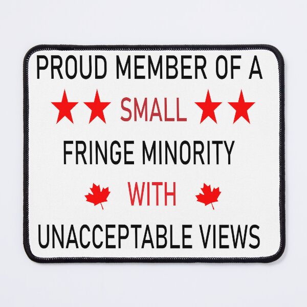 Item preview, Proud member of a small fringe minority with unacceptable views  designed and sold by Ach B.