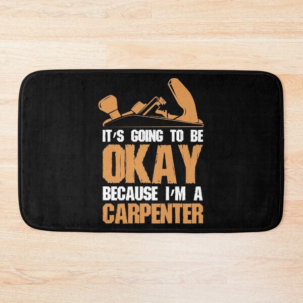 Item preview, It's Going To Be Okay Because I'm A Carpenter designed and sold by Joxxio.