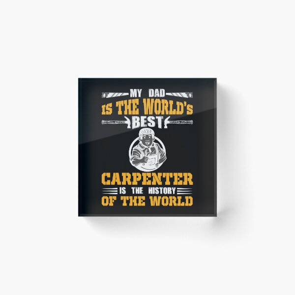 Item preview, My Dad Is The World Best Carpenter Is The History Of The World designed and sold by Joxxio.