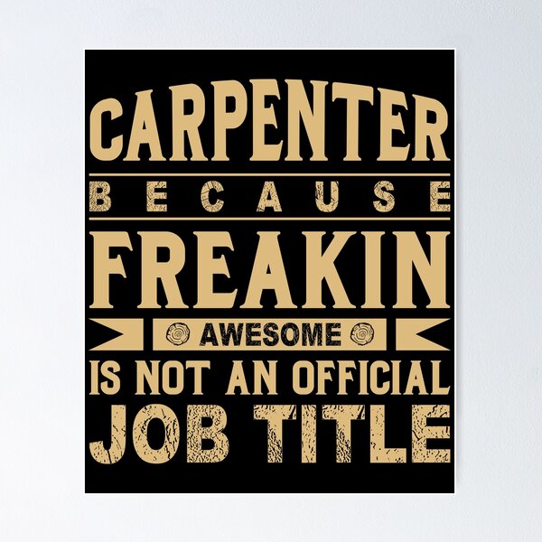 Item preview, Carpenter Because Freakin Awesome Is not official designed and sold by Joxxio.