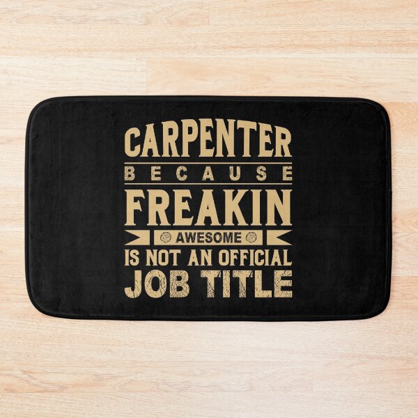 Item preview, Carpenter Because Freakin Awesome Is not official designed and sold by Joxxio.