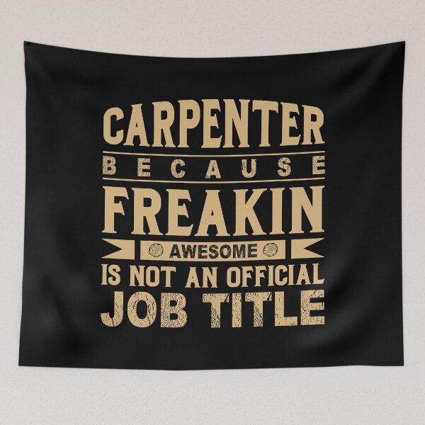 Item preview, Carpenter Because Freakin Awesome Is not official designed and sold by Joxxio.