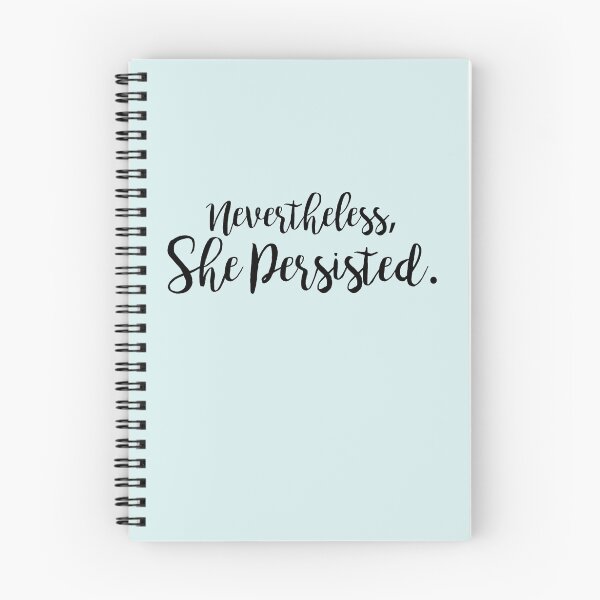 Item preview, Nevertheless, she persisted. designed and sold by LFerrett.