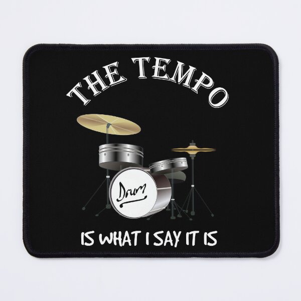 Item preview, The Tempo Is What I Say It Is designed and sold by beefrancky.