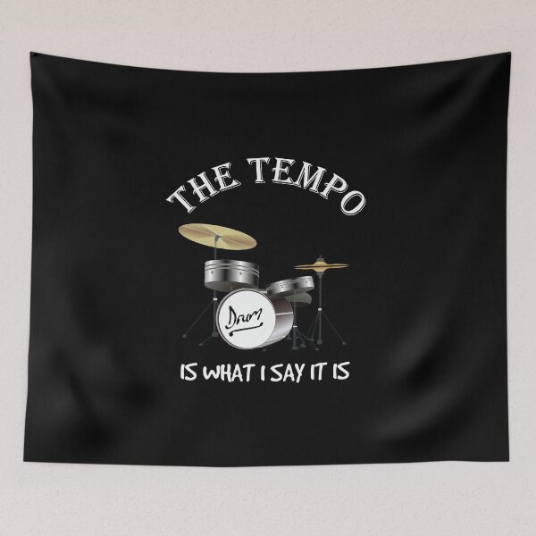 Item preview, The Tempo Is What I Say It Is designed and sold by beefrancky.