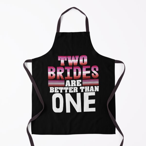 Item preview, Two Brides Are Better Than One - lesbian newlyweds designed and sold by Fruitsome.