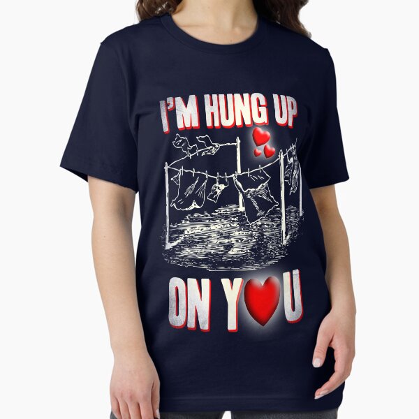 I'm Hung Up On You Valentine Essential T-Shirt