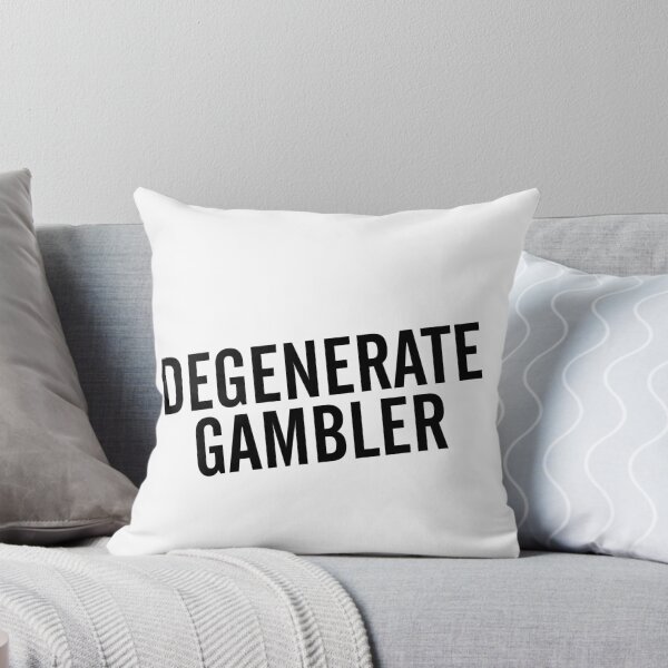 Item preview, Degenerate Gambler designed and sold by CreativeStrike.