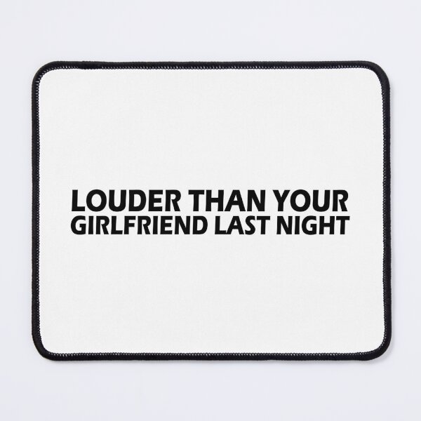 Item preview, Louder Than Your Girlfriend Last Night (Exhaust Sticker) designed and sold by StefanCgraphics.