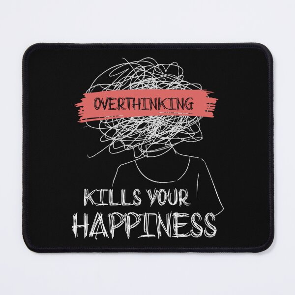 Item preview, Overthinking Kills Your Happiness - motivational quotes designed and sold by QuriousShopp.