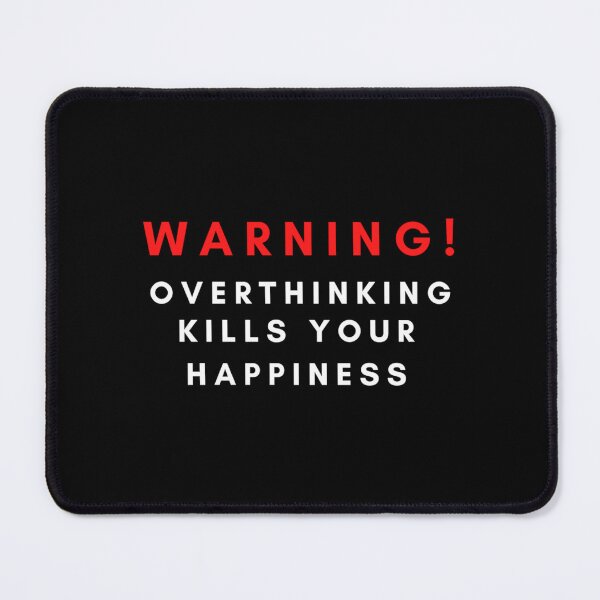 Item preview, Overthinking Kills Your Happiness - motivational quotes designed and sold by QuriousShopp.