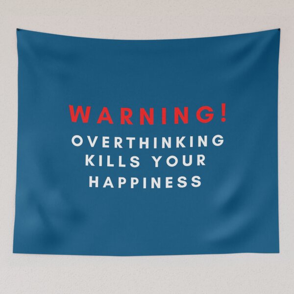 Item preview, Overthinking Kills Your Happiness - motivational quotes    designed and sold by QuriousShopp.