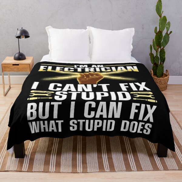 Item preview, Im An Electrician I Cant Fix Stupid But I Can Fix What Stupid Does Funny Electrician Journeyman Lineman designed and sold by SageTobias.