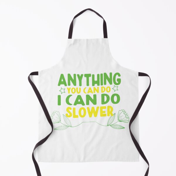 Item preview, Anything i can do i can do Slower designed and sold by Tiarsh Fashion.
