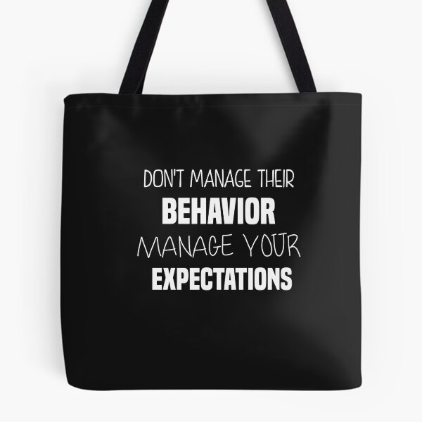 Item preview, don't manage their behavior manage your expectations designed and sold by Crystakim.