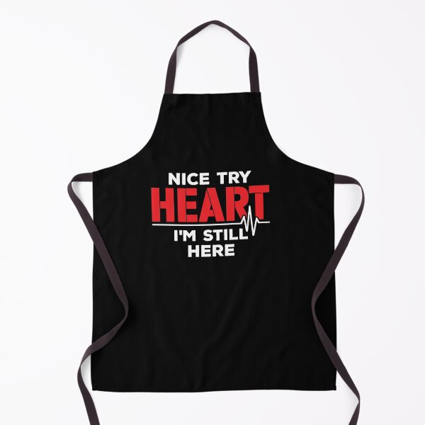 Item preview, Nice Try Heart I'm Still Here Shirt, Heart Survivor Shirt, CHD Awareness Shirt, Cardiac Arrest Shirt, Cardiomyopathy Shirt, Heart Attack Tee designed and sold by aymob.