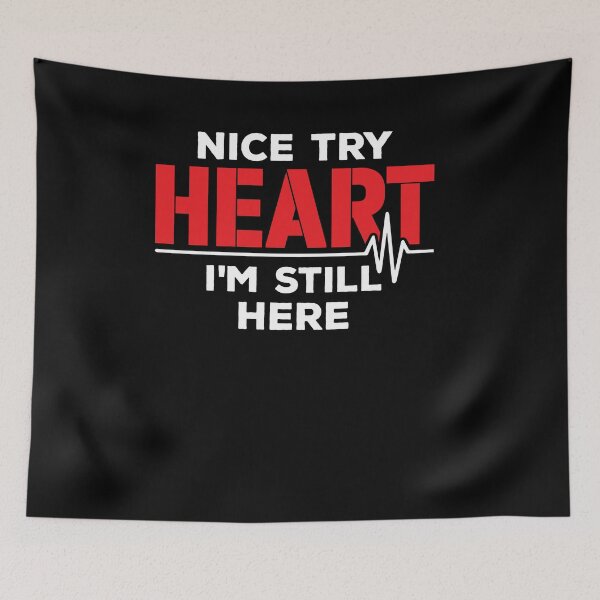 Item preview, Nice Try Heart I'm Still Here Shirt, Heart Survivor Shirt, CHD Awareness Shirt, Cardiac Arrest Shirt, Cardiomyopathy Shirt, Heart Attack Tee designed and sold by aymob.