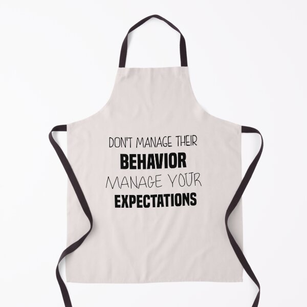 Item preview, don't manage their behavior manage your expectations designed and sold by Crystakim.