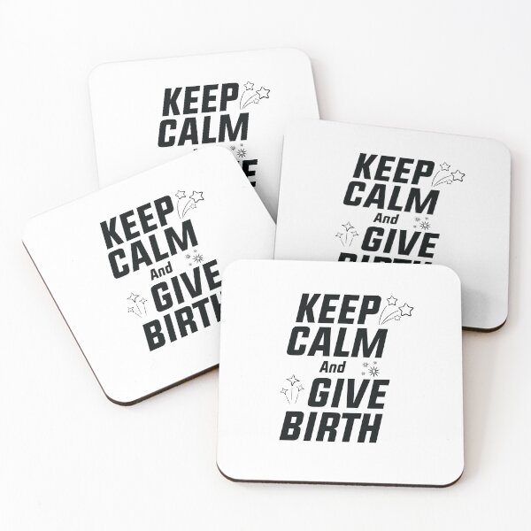 Item preview,   Keep Calm And Give Birth, funny birth quote gift for new mom,newborn baby designed and sold by MDji-shop.