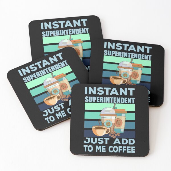 Item preview, instant superintendent just add to me coffee, overseer, funny supervisor, coffee lover gift, coffee and job title  designed and sold by SGS-.