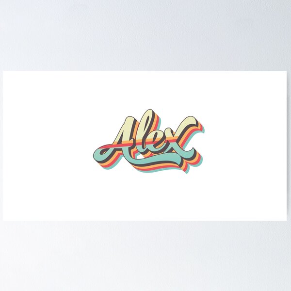 Alex Name Posters for Sale | Redbubble