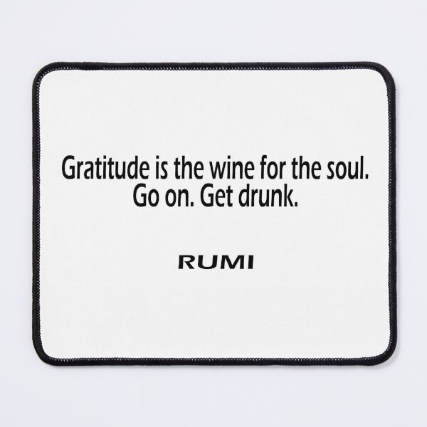 Item preview, Gratitude is the wine for the soul. Go on. Get drunk. designed and sold by LovePhilosophy.