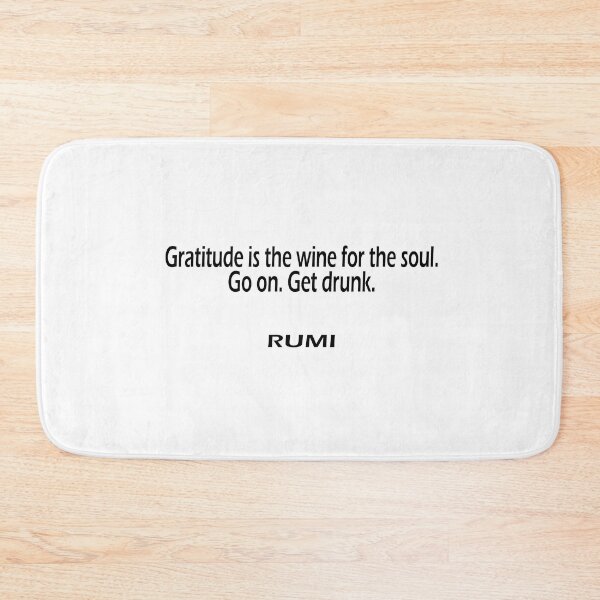 Item preview, Gratitude is the wine for the soul. Go on. Get drunk. designed and sold by LovePhilosophy.