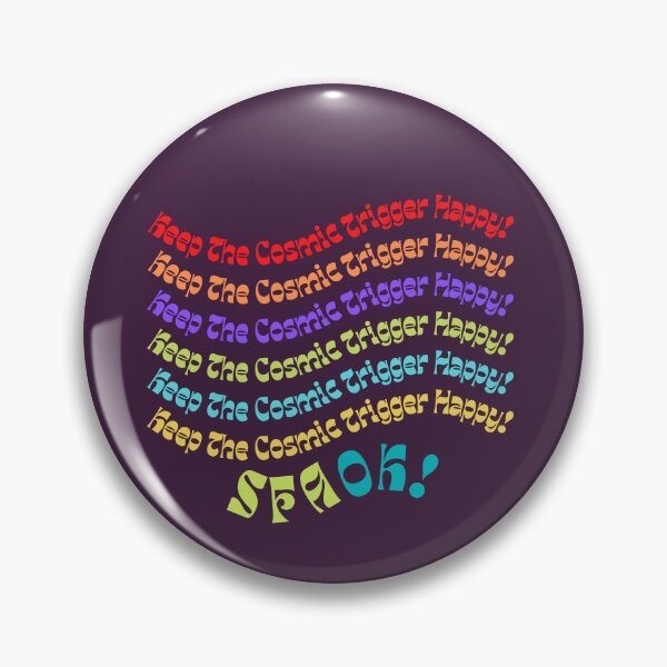 Item preview, Keep The Cosmic Trigger Happy! - SFA OK! designed and sold by TheVarc.